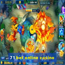 71 bet online casino